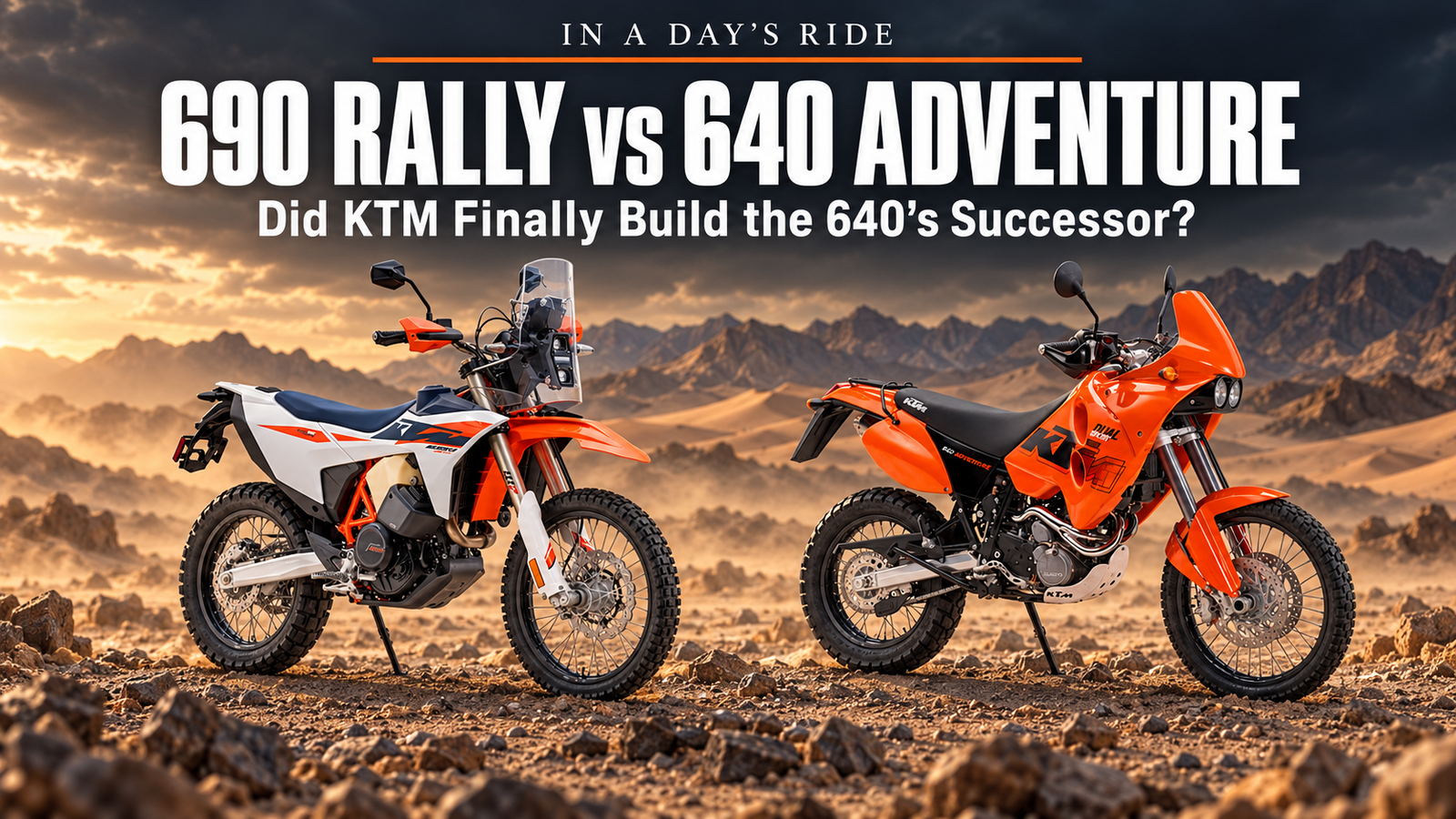 690 Rally vs 640 Adventure: Did KTM Finally Build the 640’s Successor?